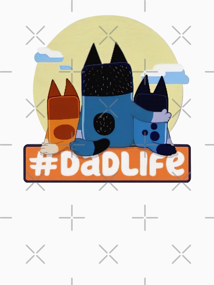 Blúéy Dad Life by kalovatjalleh