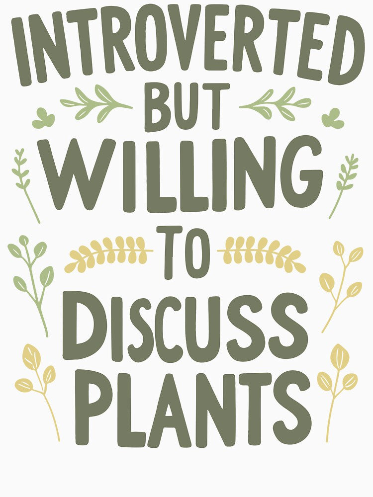 Introverted But Willing to Discuss Plants, minimalist earthy vibes by Rebel-Z