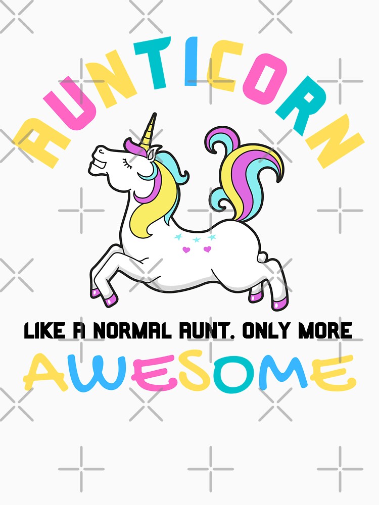 Aunticorn - Like A Normal Aunt Only More Awesome by 74ninetees