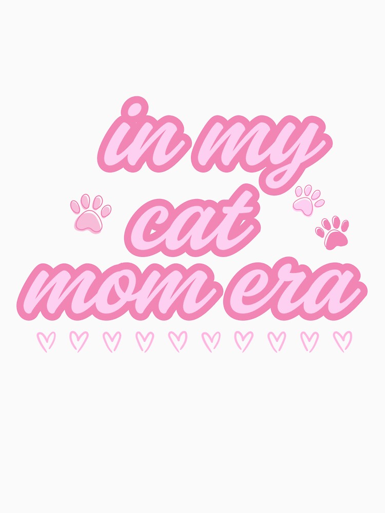 In my cat mom era by HugosHouseStudios