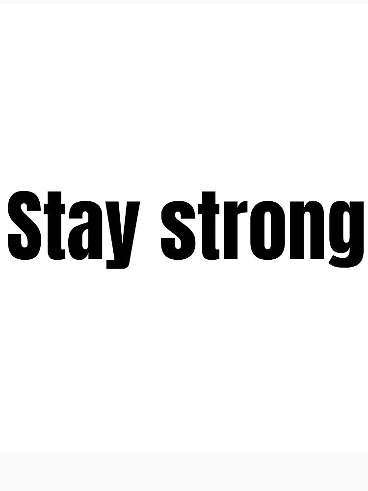Stay strong by miguelito094