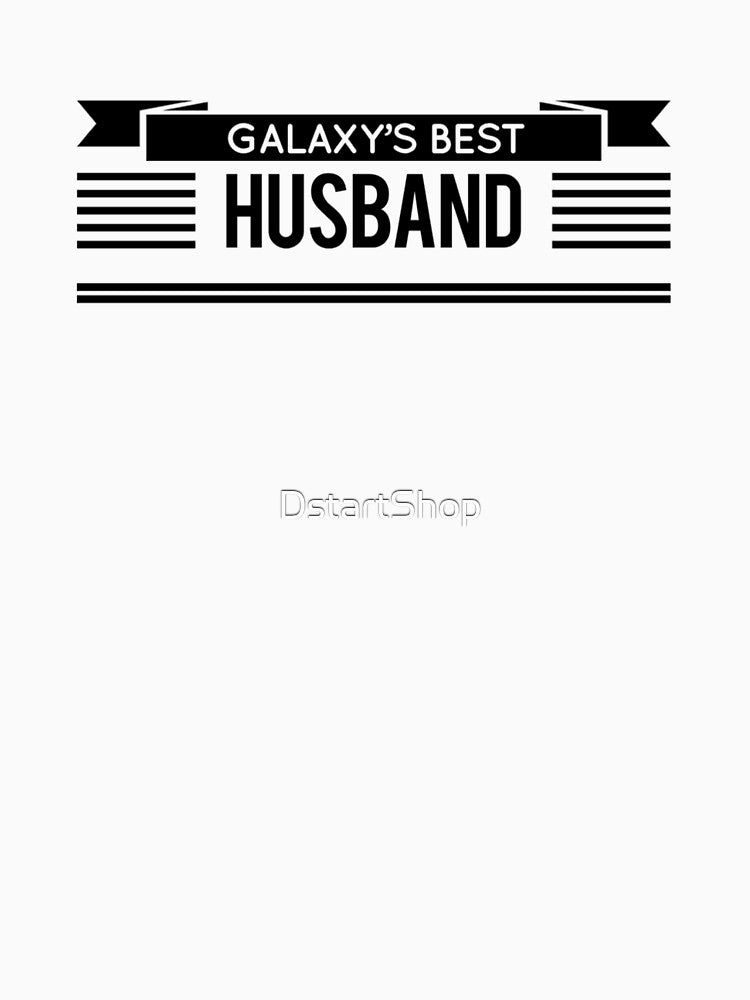 Cool Galaxy's Best Husband Design by DstartShop