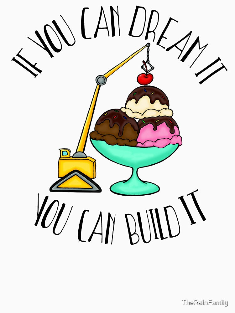 Motivational If You Can Dream It You Can Build It Inspiring by TheRainFamily