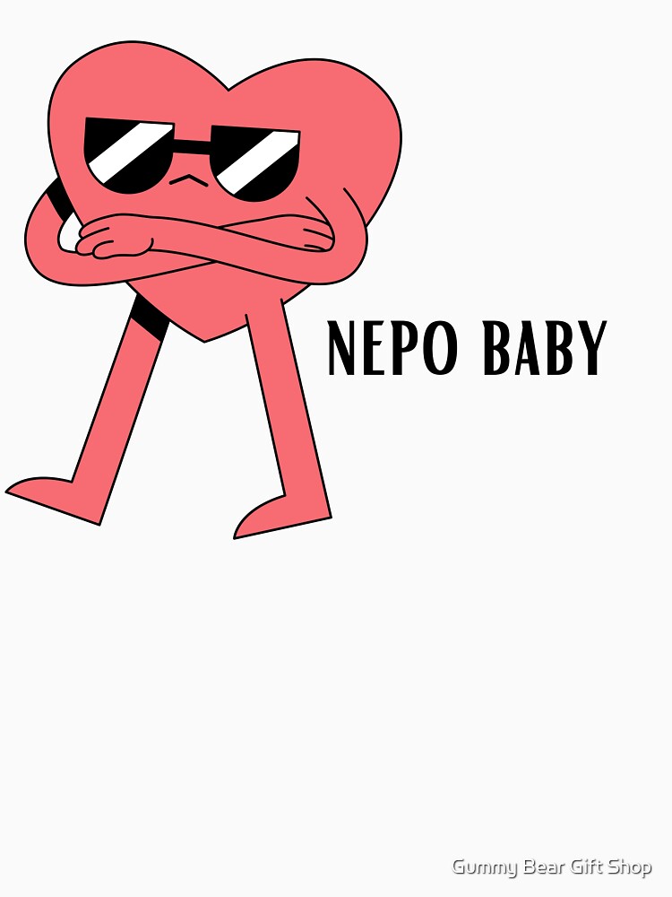 Nepo Baby - Nepo Baby Sayings - Funny Nepo Baby by Gummy Bear Gift Shop