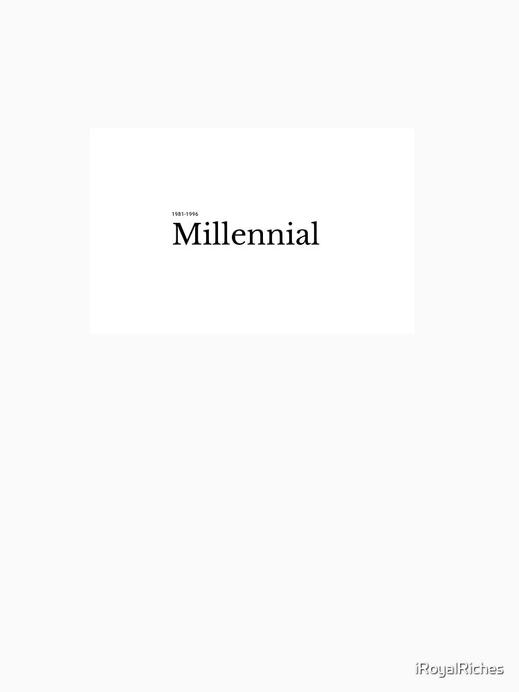 Millennial by iRoyalRiches