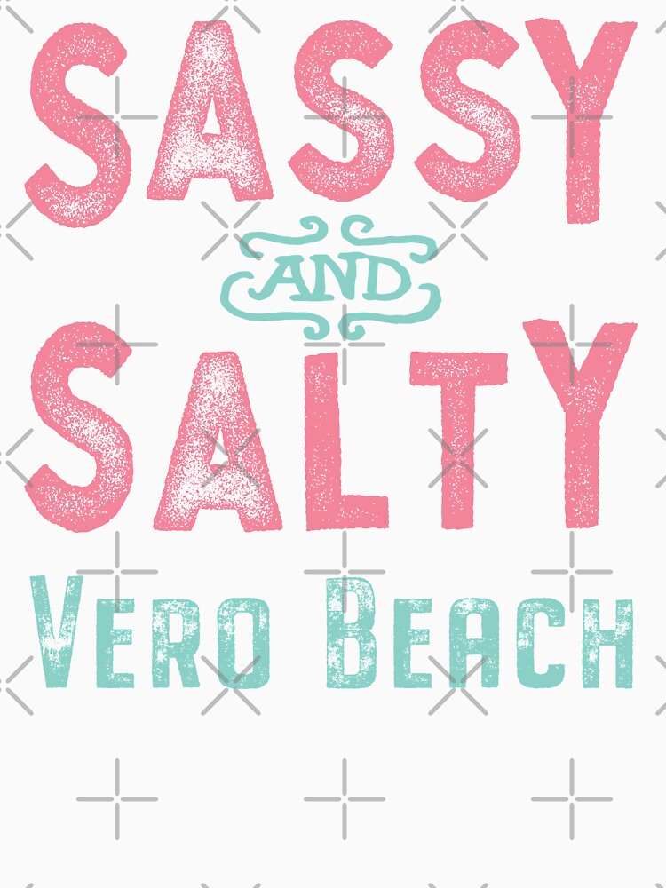 Vero Beach Florida Sassy and Salty by Futurebeachbum