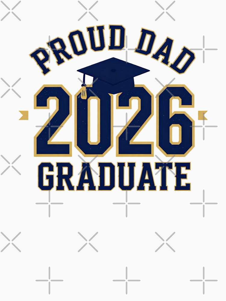 proud dad of graduation 2026 by VYRON STUDIO