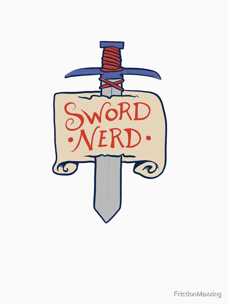 Sword Nerd by FrictionMaxxing