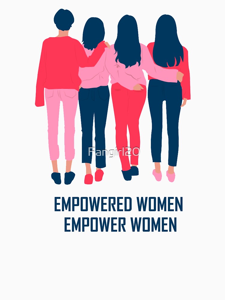 Empowered Women Empower Women by Fangirl20