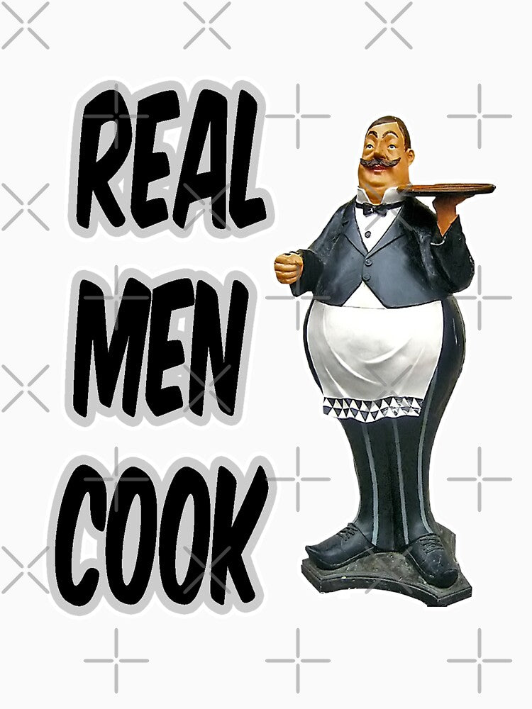 Real Men Cook! by Maria  Gonzalez