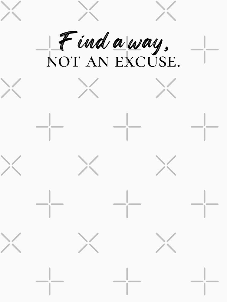 Find a Way, not an excuse by M. L. Milligan