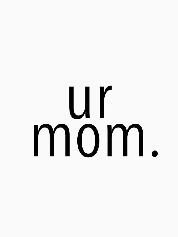 Your Mom Sticker by karaherrlich