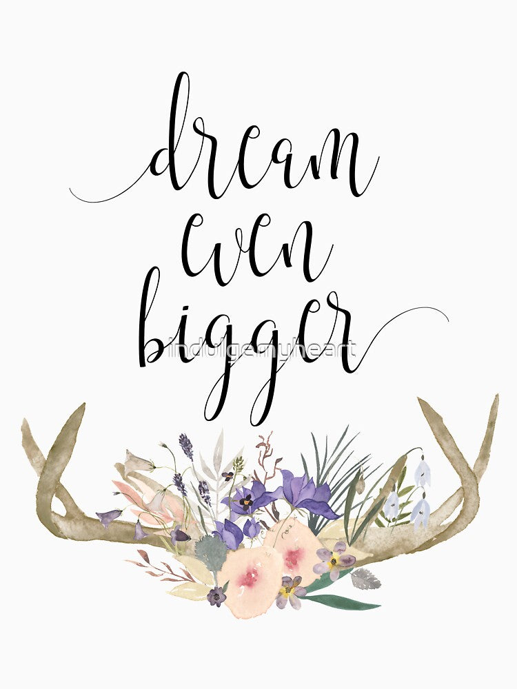 Dream Even Bigger Flower Floral Deer Antler by indulgemyheart