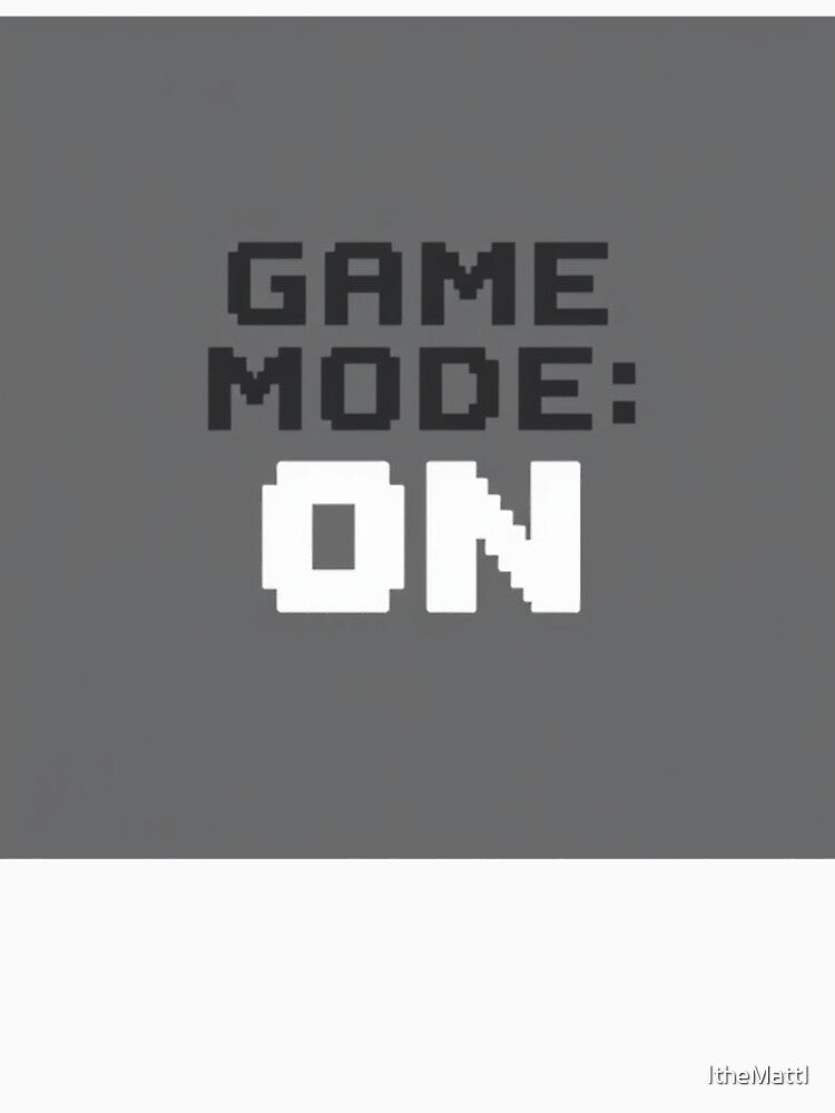 Game Mode: ON by ItheMattI