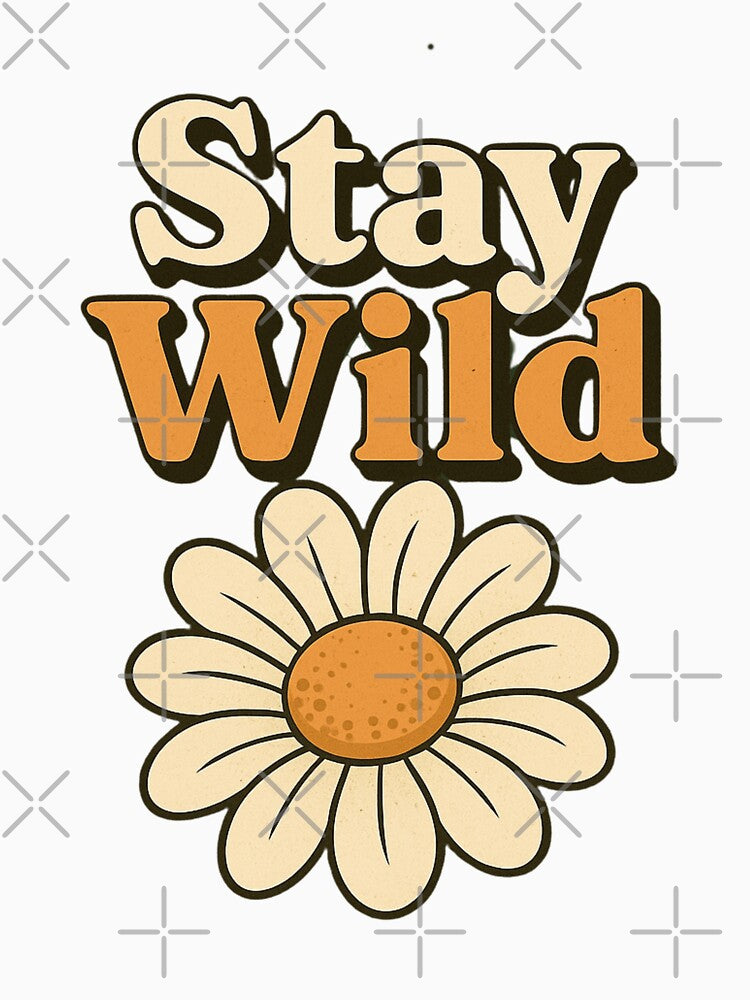 Stay Wild – Minimalist by Nostalgia Zone