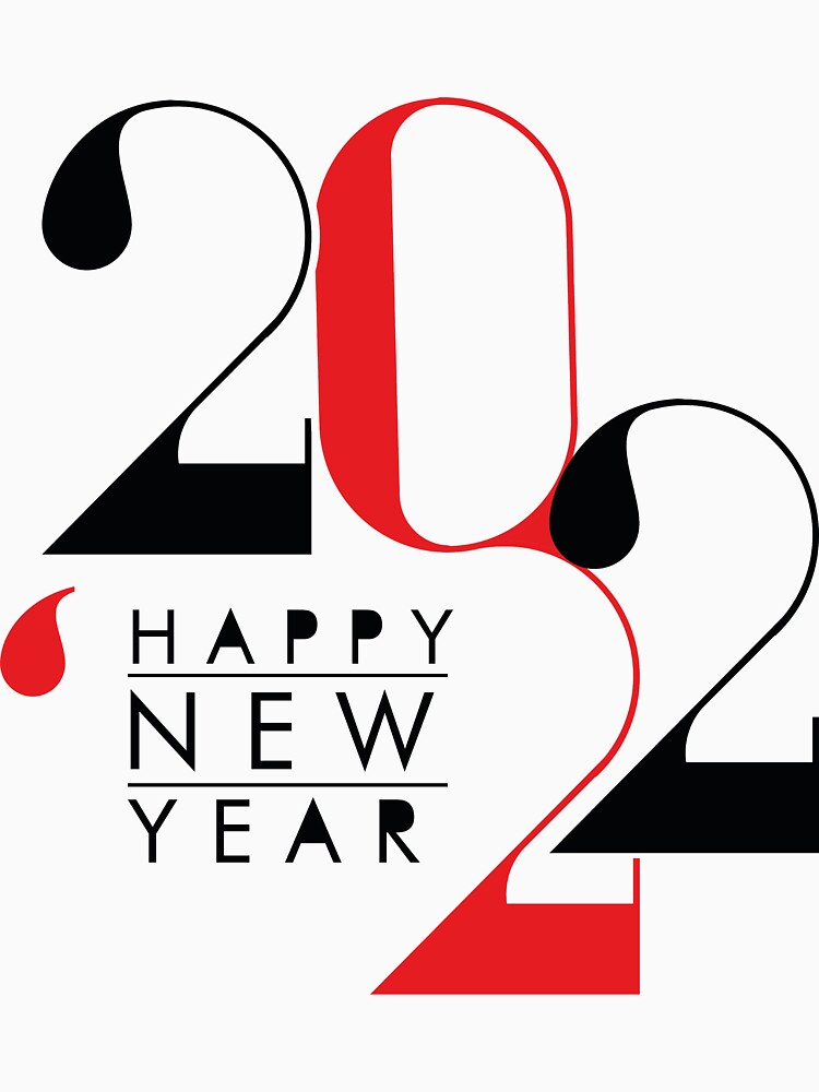 2022 happy new year, New Years,  Funny New Year Tee, by Ouizza