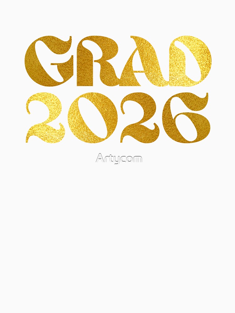 Class of 2026 Senior Grad Graduation 2026 Gold Look Typography Gift by Artycom