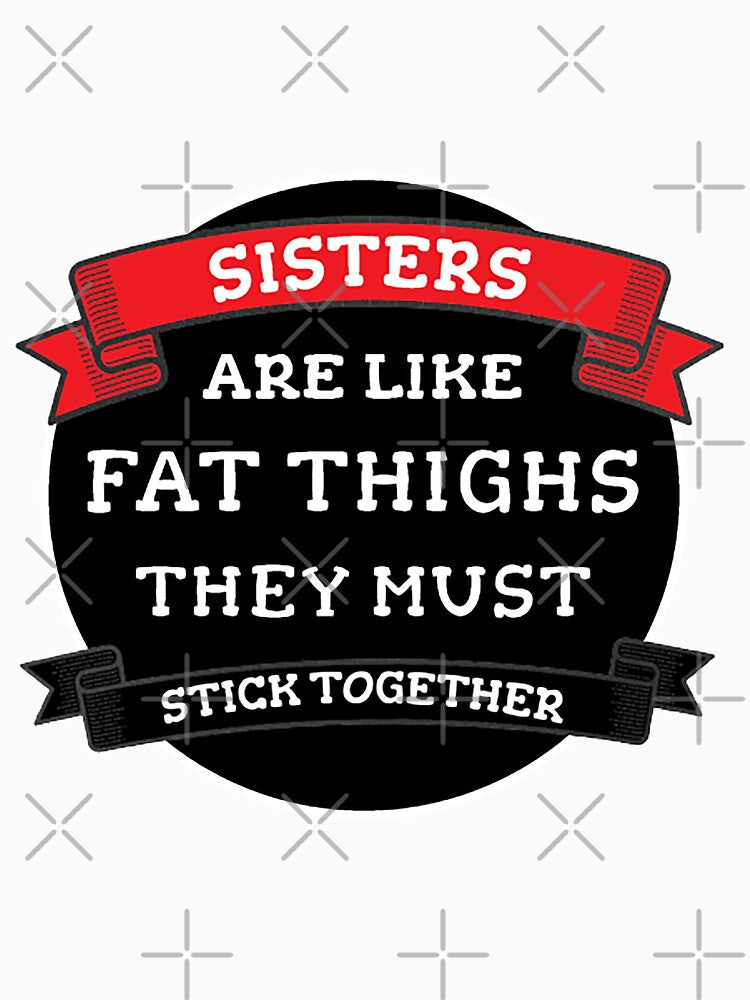 Fun Little Sister Gifts – Perfect Little Sister Birthday Gift – Gifts for Little Sister – Fat Thighs by happygiftideas