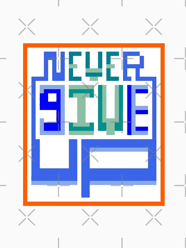 Never give up by Work of art Shop