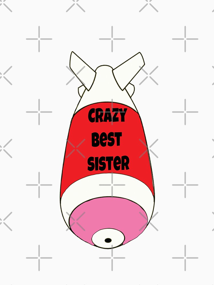 Crazy best big sister - My sister that I love by happygiftideas