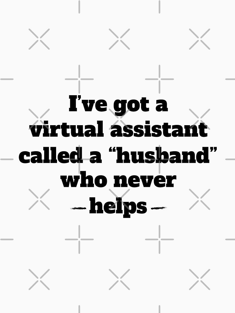 Virtual Assistant Husband - I've Got A Virtual Husband - Fun Hubby shirt - Funny VA Husband tshirt - lazy Husband Shirt - Hubby Gift by happygiftideas