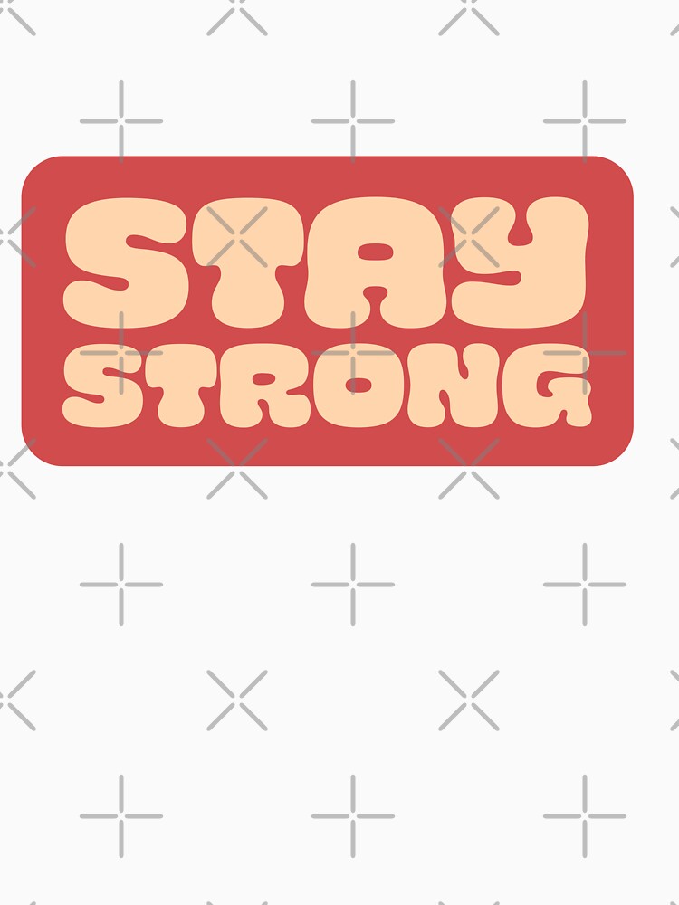Stay Strong by Inadesignstore