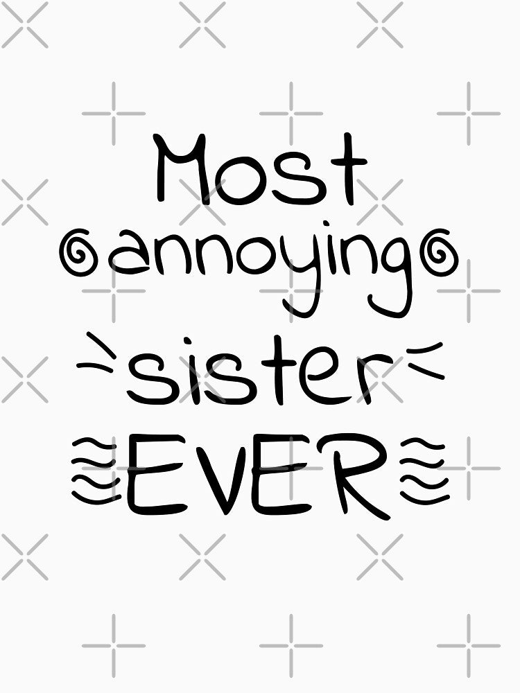 FUNNY SISTER MUG Sarcastic Birthday Christmas Gift For Sister From Brother From Sister Sibling - Most annoying sister by happygiftideas