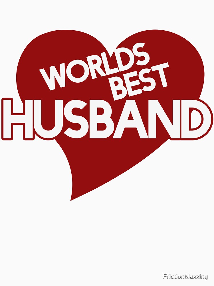 Worlds best husband by FrictionMaxxing