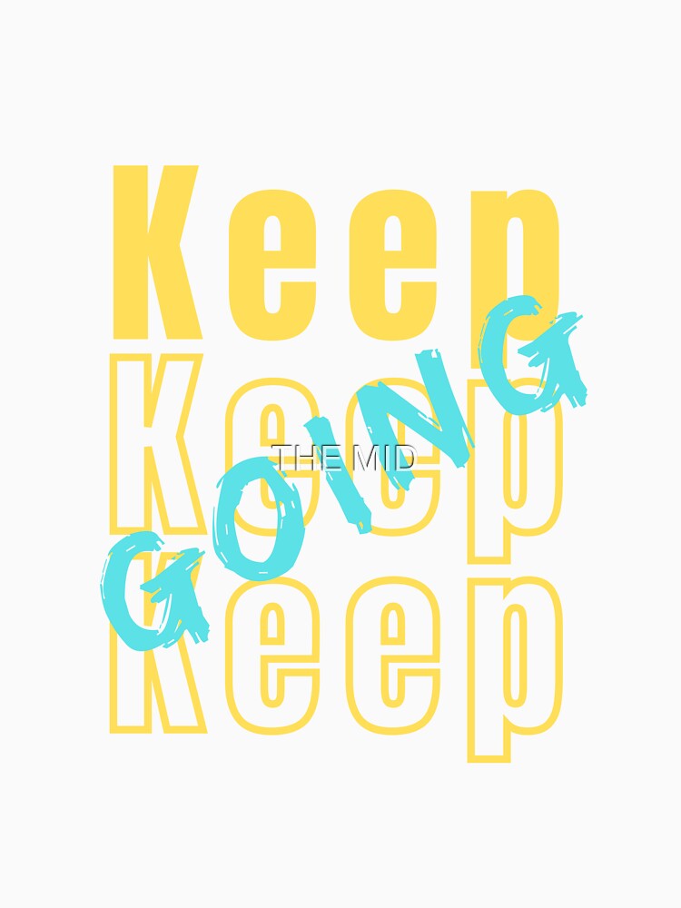 Keep going by THE MID