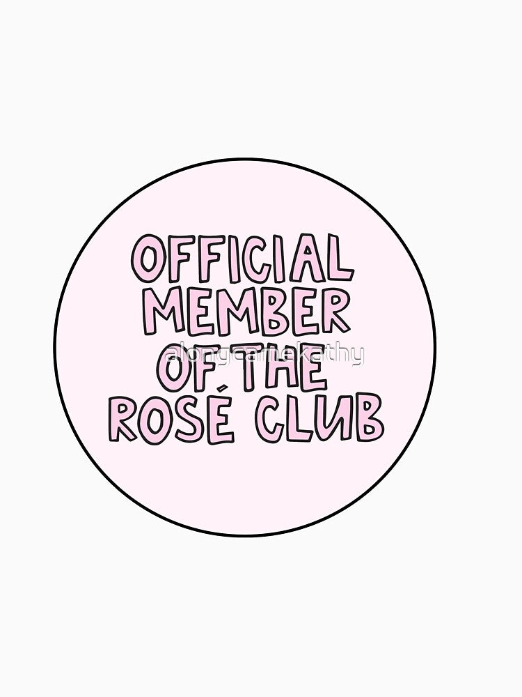 Official member of the rosé club by alongcamekathy