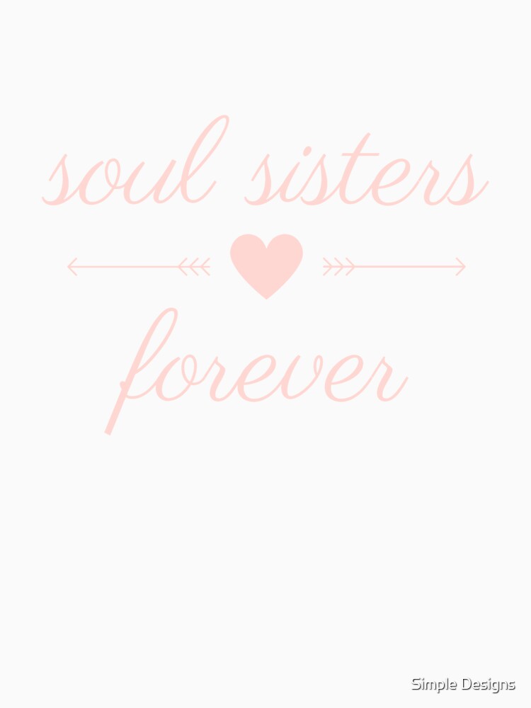Soul Sisters Forever, Sister's Day Black by aivincible