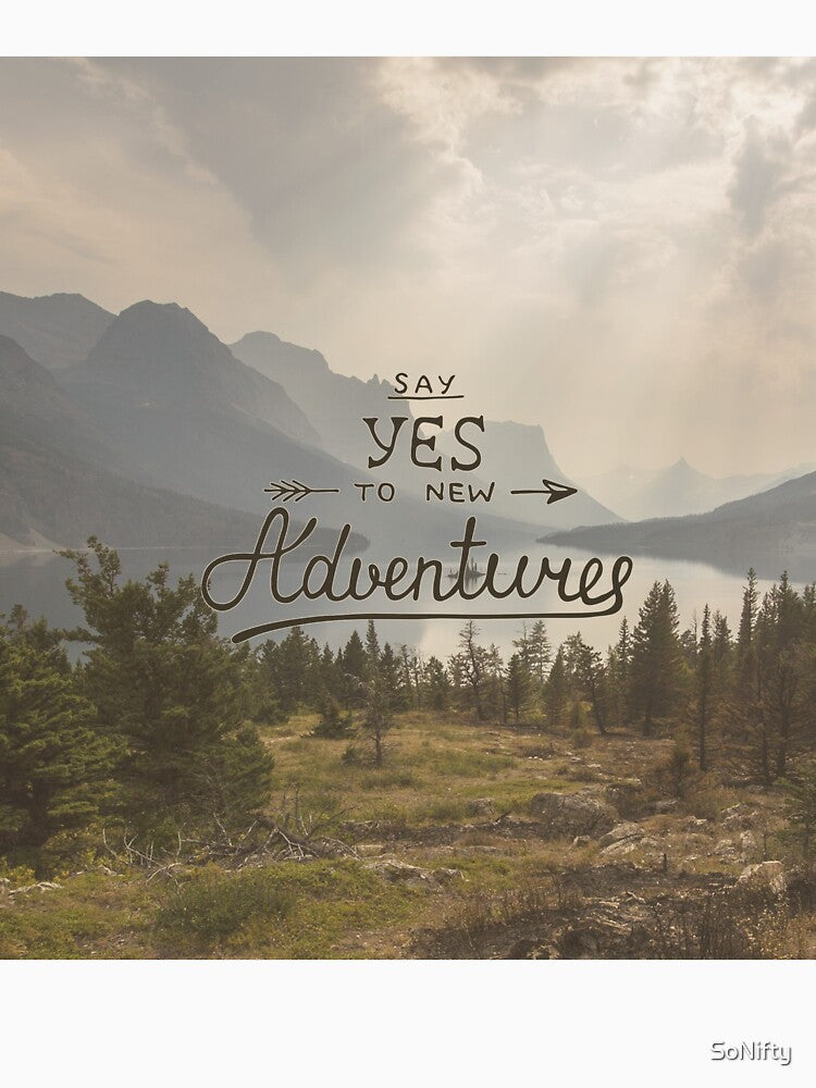Say Yes To New Adventures Travel Quote by SoNifty