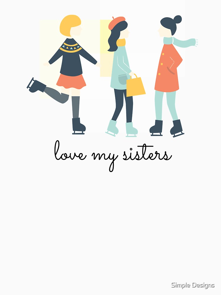 Love my sisters, Sister's Day by aivincible