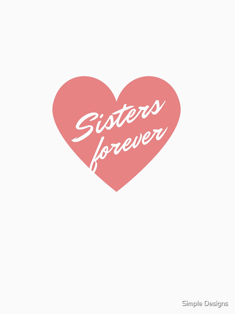 Sisters Forever Heart, Sister's Day Black by aivincible