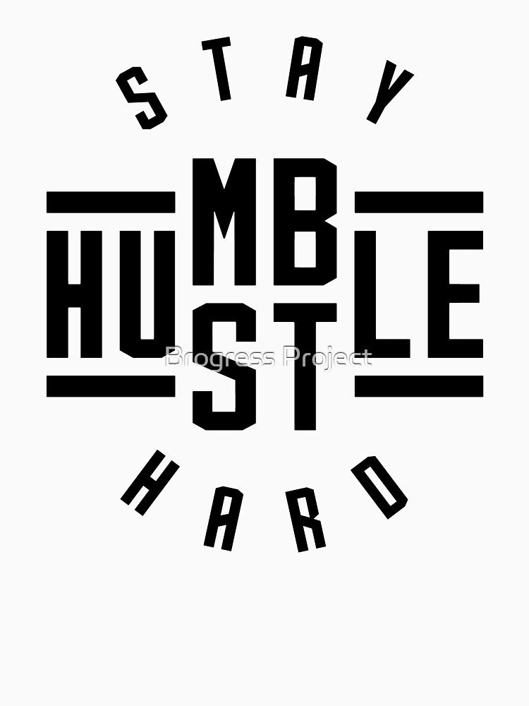 Stay Humble Hustle Hard v2 by Brogress Project