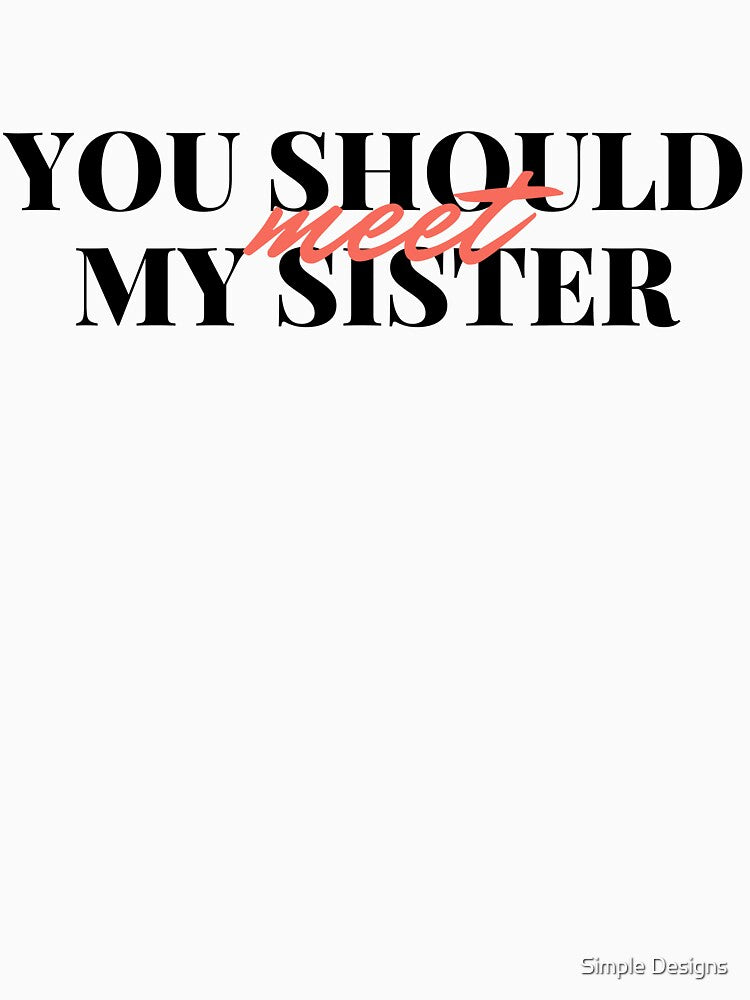You Should Meet My Sister, Sister's Day by aivincible