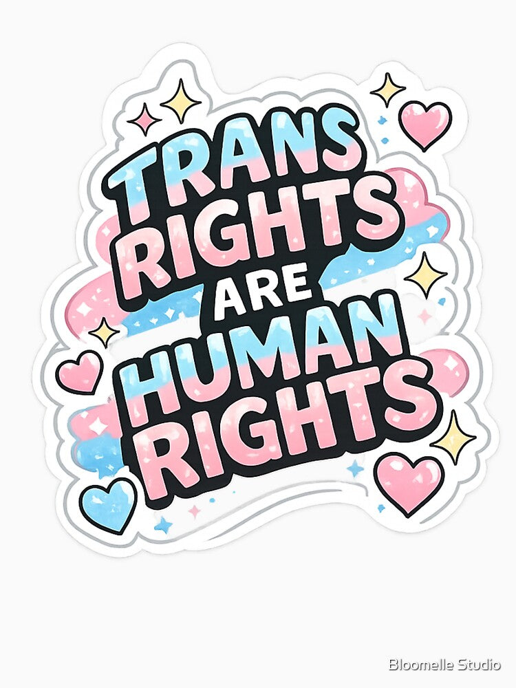 Trans Rights Are Human Rights by Bloomelle Studio