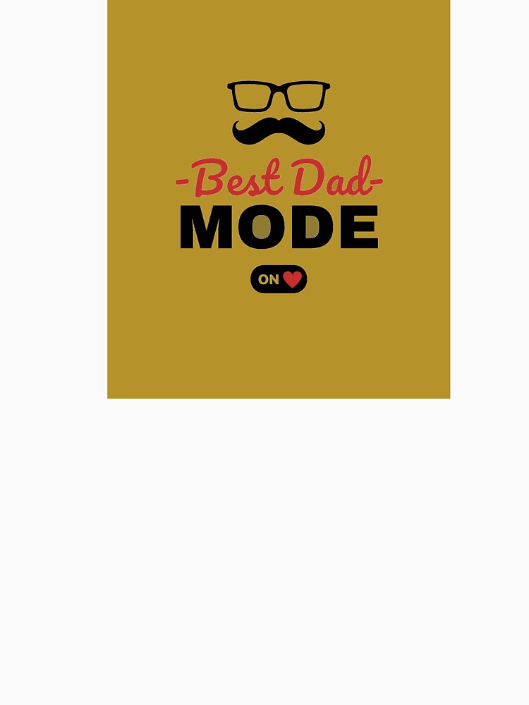 Best Dad Mode On by India Designs by Nikhhil Sahore