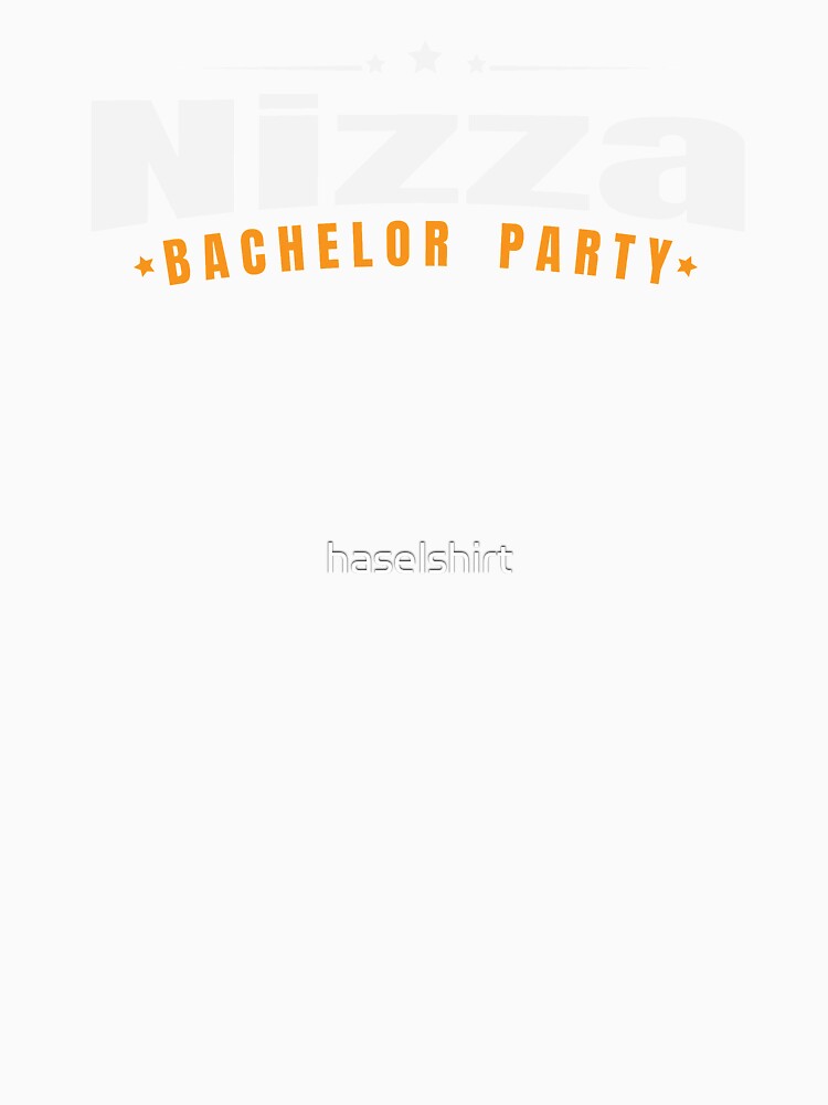 Bachelor Party Shirt New Nizza Pre Wedding Celebration Tee by haselshirt