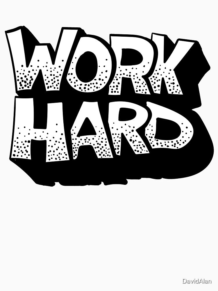 Work Hard Inspirational Type by DavidAlan