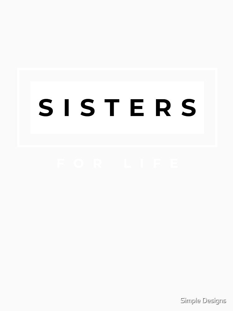 Sisters For Life, Sister's Day Black by aivincible