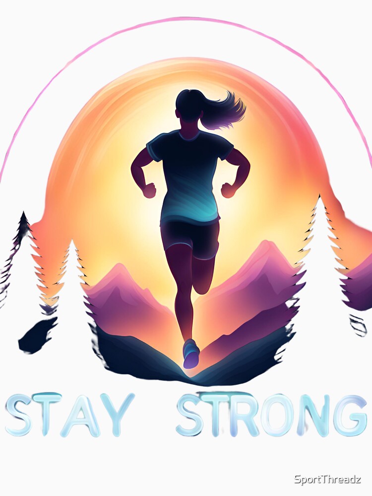 Women Stay Strong, Stay Focused by SportThreadz