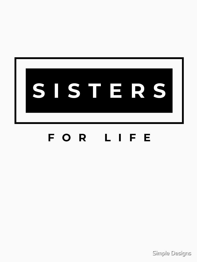 Sisters For Life, Sister's Day by aivincible
