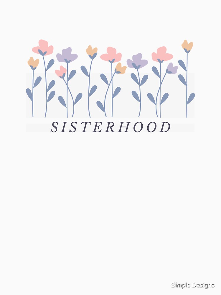 Sisterhood Flowers, Sister's Day by aivincible
