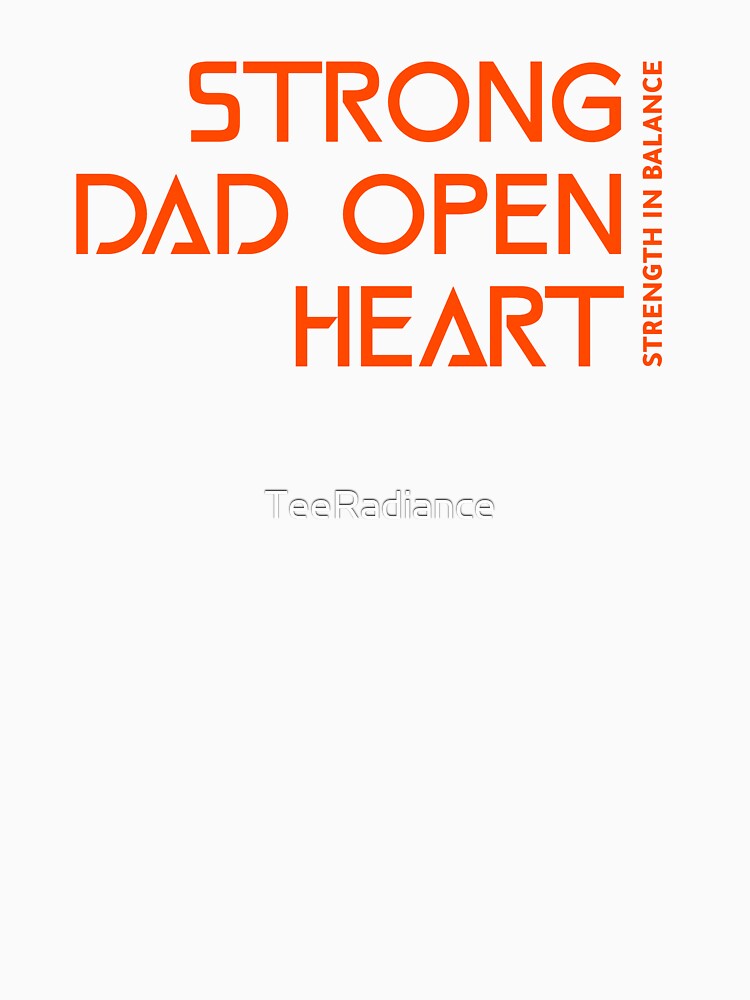 Strong Dad Open Heart Strength In Balance Dad Mental Health by TeeRadiance