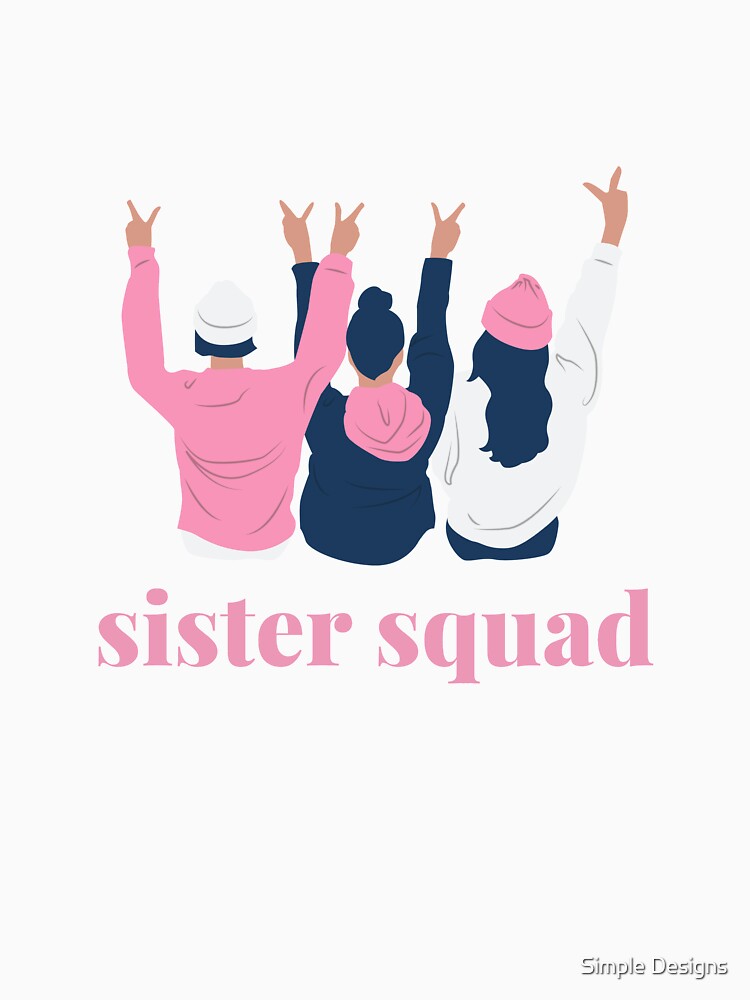 Sister Squad, Sister's Day Black by aivincible
