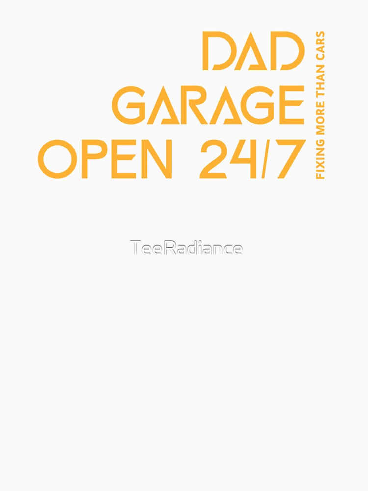 Dad Garage Open 24/7 Fixing More Than Cars Dad Mental Health by TeeRadiance