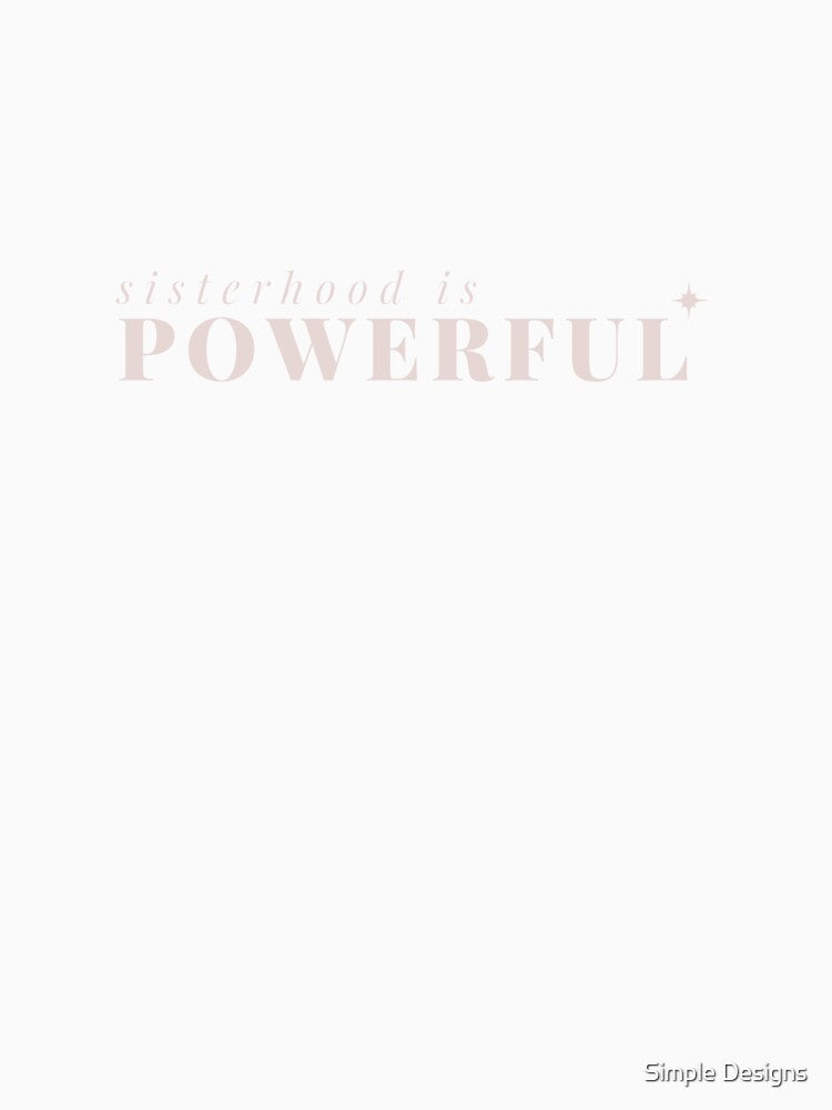 Sisterhood is powerful, Sister's Day Black by aivincible