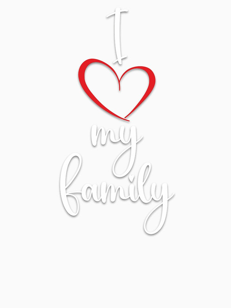 I Love My Family (White+Shadow) by Pencil & Pixel
