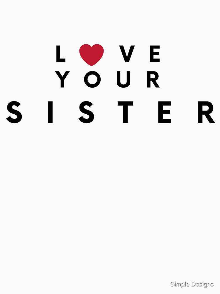 Love Your Sister, Sister's Day by aivincible